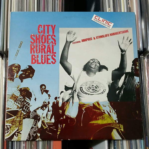 LP - AMAPHISI & UTHWALOFU NAMAKENTSHANE - CITY SHOES, RURAL BLUES (usato)