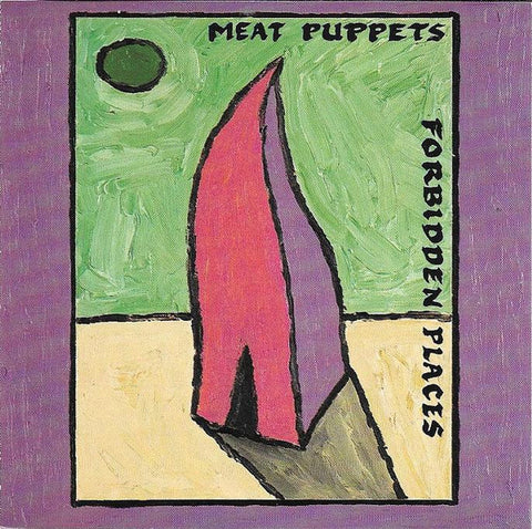 CD - MEAT PUPPETS - FORBIDDEN PLACES (usato)
