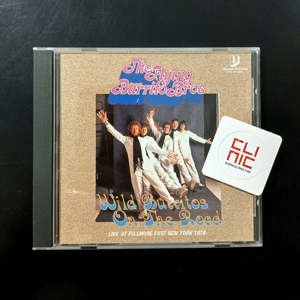 CD - THE FLYING BURRITO BROS - WILD BURRITOS ON THE ROAD - LIVE AT FILLMORE EAST NEW YORK 1970 (usato)
