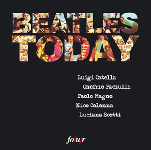 CD - LUIGI CATELLA, ONOFRIO PACIULLI, PAOLO MAGNO, NICO COLONNA, LUCIANA SCOTTI - BEATLES TODAY