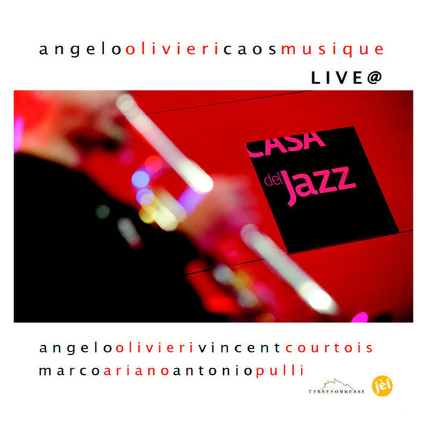 CD - ANGELO OLIVIERI - CAOS MUSIQUE LIVE @ CASA DEL JAZZ