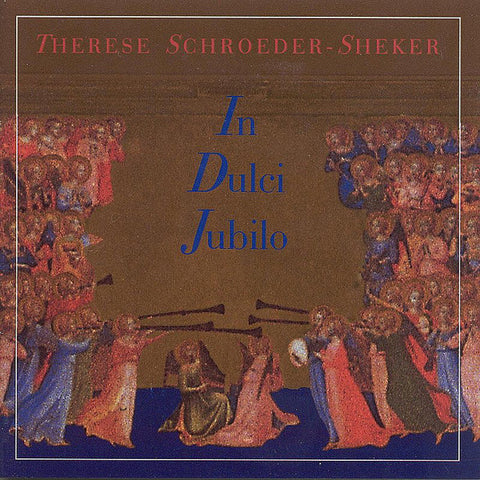 CD - THERESE SCHROEDER SHEKER - IN DULCIS JUBILO (usato)