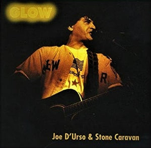 CD - JOE D'URSO & STONE CARAVAN - GLOW (usato)