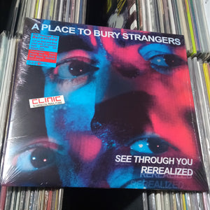 LP - A PLACE TO BURY STRANGERS - SEE THROUGH YOU REREALIZED - Record Store Day