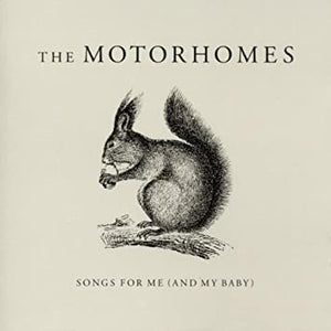CD - THE MOTORHOMES - SONGS FOR ME (AND MY BABY) (usato)